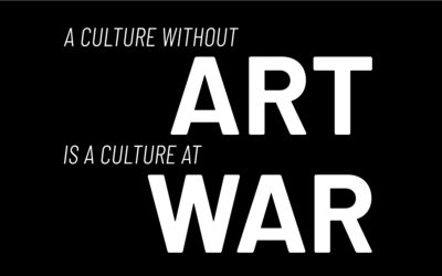 A Culture without ART is a Culture at WAR